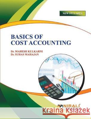 Basic Cost Accounting Dr Mahesh Kulkarni Dr Suhas Mahajan 9789383750351 Nirali Prakashan