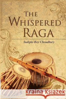 The Whispered Raga Sudipto Roy Choudhury 9789383952311