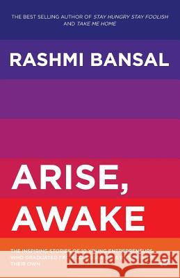 Arise, Awake Rashmi Bansal 9789384030872 Westland