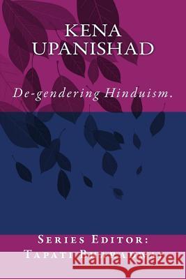 Kena Upanishad: De-gendering the text. Bharadwaj, Tapati 9789384281007 Lies and Big Feet