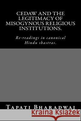 CEDAW and the legitimacy of misogynous religious institutions.: Re-readings in canonical Hindu shastras. Research Center, Open Windows a. Femini 9789384281014 Lies and Big Feet