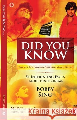 DID YOU KNOW - Vol.1 (New Revised and Expanded Edition): (For All Bollywood Obsessed Movie Buffs) Bobby Sing 9789384391072