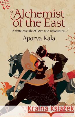 Alchemist of the East Aporva Kala 9789384439675