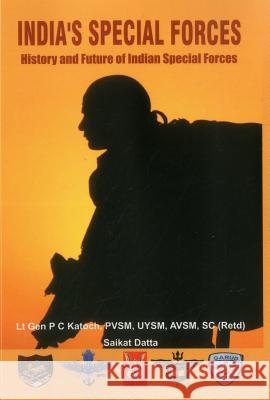 India's Special Forces: History and Future of Special Forces Katoch, P. C. 9789384464059 VIJ Books (India) Pty Ltd