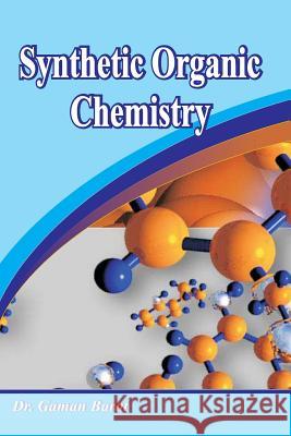 Synthetic Organic Chemistry Dr Gaman Barat 9789384570149 Green Flag Foundation, Sonasan