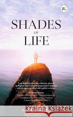 Shades of Life Raghav Gupta 9789385020582 Zorba Books