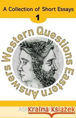 Western Questions Eastern Answers Ashish Dalela 9789385384134