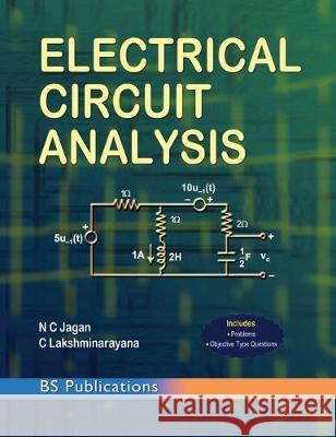 Electrical Circuit Analysis N. C. Jagan C. Lakshminarayana 9789385433122 BS Publications