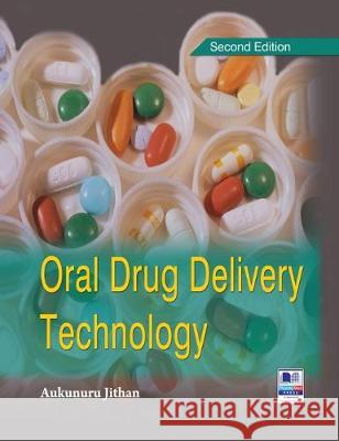 Oral Drug Delivery Technology A. V. Jithan 9789385433245 Pharma Med Press