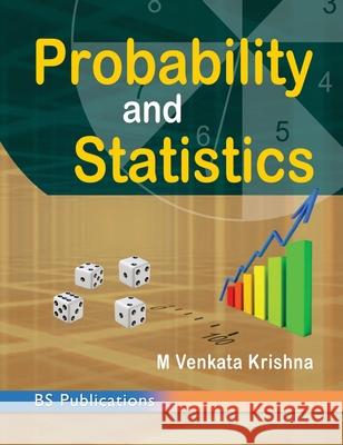 Probability and Statistics M Venkata Krishna 9789385433306