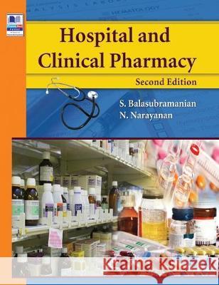 Hospital and Clinical Pharmacy S. Balasubramanian N. Narayanan 9789385433467 Bsp Books Pvt. Ltd.