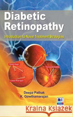 Diabetic Retinopathy: Introduction to Novel Treatment Strategies Deepa Pathak, K Gowthamarajan 9789385433641 Bsp Books Pvt. Ltd.