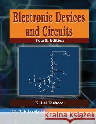 Electronic Devices and Circuits K Lal Kishore 9789385433658 BS Publications