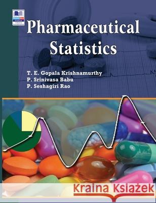 Pharmaceutical Statistics T E Gopala Krishna Murty, P Seshagiri Rap 9789385433795 Pharmamed Press