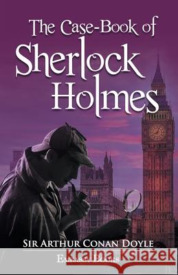 The Casebook Of Sherlock Holmes Sir Arthur Conan  Doyle   9789385492884 Embassy Books