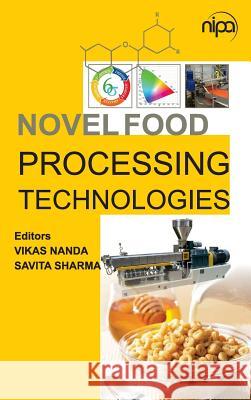 Novel Food Processing Technologies Vikas Nanda Savita Sharma 9789385516047
