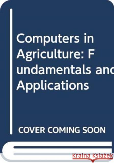 Computers in Agriculture Anil Bhatt 9789385516160