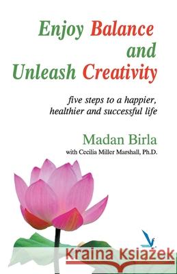 Enjoy Balance and Unleash Creativity Madan Birla 9789385665554