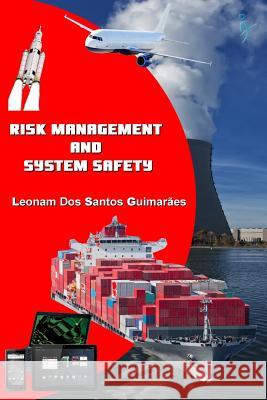 Risk Management and System Safety Leonam Dos Santos Guimaraes 9789385699108 Frontier India