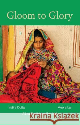 Gloom to Glory Indira Dutta Meera Lal 9789385926075 Allied Publishers Pvt. Ltd.