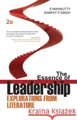 The Essence of Leadership: Explorations from Literature S. Manikutty   9789385936609 Bloomsbury India