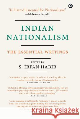 Indian Nationalism: The Essential Writings Edited by Irfan Habib 9789386021052 Rupa Publications