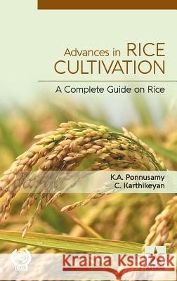 Advances in Rice Cultivation: A Complete Guide on Rice C Karthikeyan K a Ponnusamy  9789386071248 Daya Pub. House
