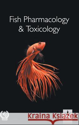 Fish Pharmacology and Toxicology: Research Reviews Govind Pandey 9789386071347 Astral International Pvt Ltd