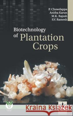 Biotechnology of Plantation Crops P. Et Al Chowdappa 9789386071729 Daya Pub. House