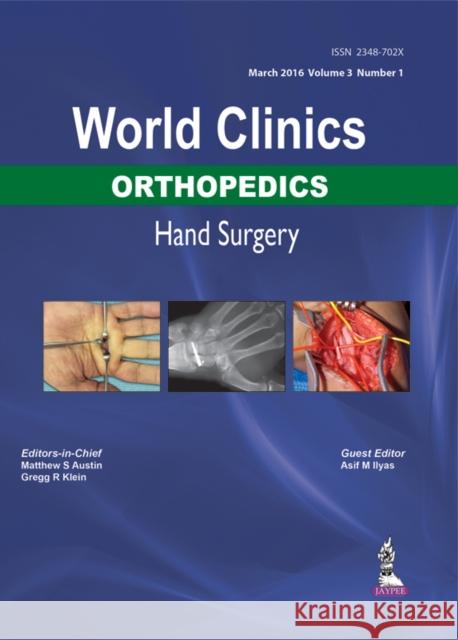 World Clinics: Orthopedics: Hand Surgery Matthew S. Austin 9789386107312