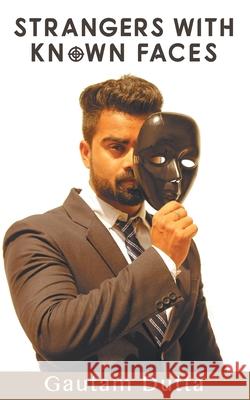 Strangers with Known Faces Gautam Dutta 9789386148162