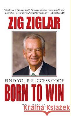 Born to Win Zig Ziglar 9789386231055