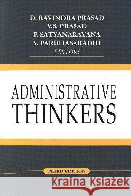 Administrative Thinkers D Ravindra Prasad, Y Pardhasaradhi, P Satyanarayana, V S Prasad 9789386245113 Sterling Publishers Pvt.Ltd