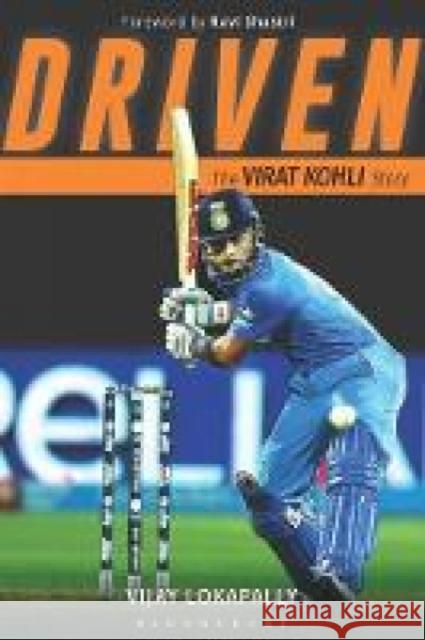 Driven: The Virat Kohli Story Lokapally, Vijay 9789386250636 