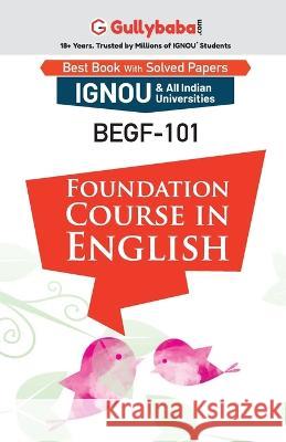BEGF-101 Foundation Course in English-I Panel Gullybab 9789386276100 Gullybaba Publishing House Pvt Ltd