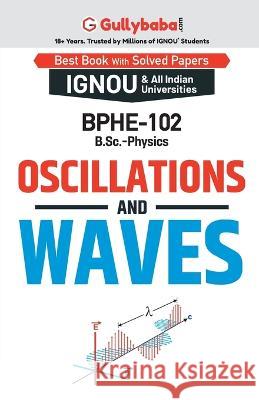 BPHE-102 Oscillations and Waves Gullybaba Com Panel 9789386276223 Gullybaba Publishing House Pvt Ltd