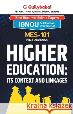 MES-101 Higher Education: Its Context and Linkages Gullybaba Com Panel 9789386276339 Gullybaba Publishing House Pvt. Ltd.