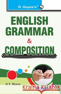 English Grammar & Composition H. S. Bhatia 9789386298287 Ramesh Publishing House