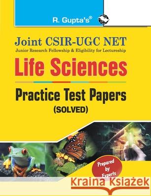 Joint CSIRUGC NET: Life Sciences Practice Test Papers (Solved) Rph Editorial Board 9789386298379 Ramesh Publishing House