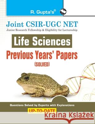 Joint CSIRUGC NET: Life Sciences Previous Years' Papers (Solved) Rph Editorial Board 9789386298386 Ramesh Publishing House