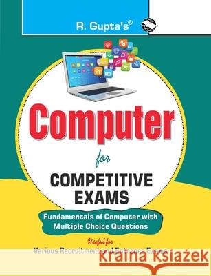 Computer for Competitive Exams (Fundamental of Computer with MCQs) Rph Editorial Board 9789386298409 Ramesh Publishing House