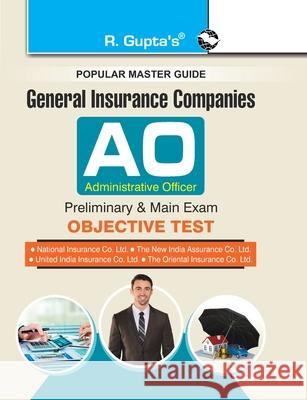 General Insurance Companies: Administrative Officer (Preliminary & Main) Exam Guide Rph Editorial Board 9789386298621 Ramesh Publishing House