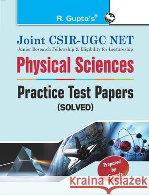 Joint CSIRUGC NET: Physical Sciences Practice Test Papers (Solved) Rph Editorial Board 9789386298645 Ramesh Publishing House