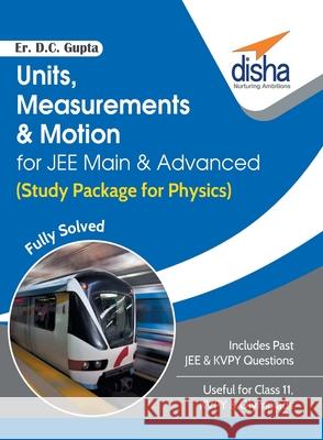 Units, Measurements & Motion for JEE Main & Advanced (Study Package for Physics) D. C. E 9789386320018 Disha Publication