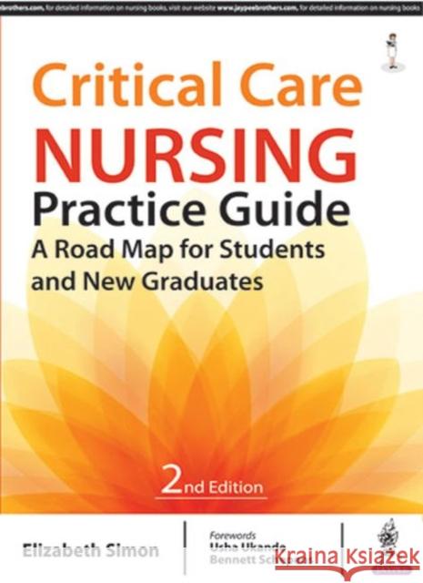 Critical Care Nursing Practice Guide Elizabeth Simon 9789386322043 Jaypee Brothers Medical Publishers