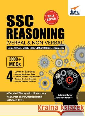 SSC Reasoning (Verbal & Non-Verbal) Guide for CGL/ CHSL/ MTS/ GD Constable/ Stenographer Gajendra Kumar Abhishek Banerjee 9789386323316