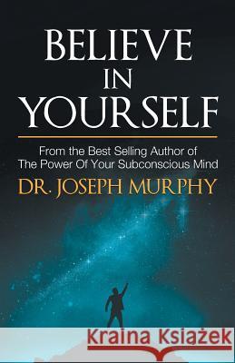 Believe in Yourself Joseph  Murphy   9789386450739 Embassy Books