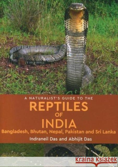 A Naturalist's Guide To The Reptiles Of India Indraneil Das 9789386538024 Prakash Book Depot