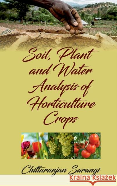 Soil, Plant and Water Analysis of Horticulture Crops Chittaranjan Sarangi 9789386546081 New India Publishing Agency- Nipa