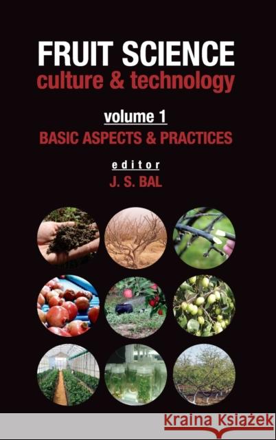 Fruit Science: Culture and Technology J. S. Bal 9789386546203 New India Publishing Agency- Nipa